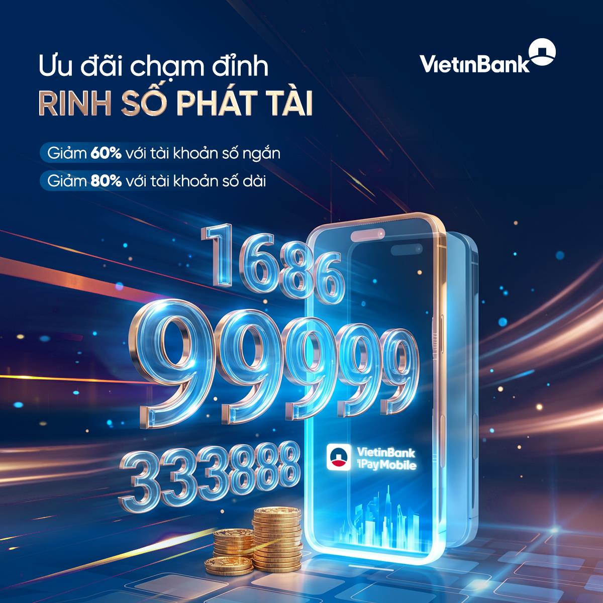 Cơ hội sở hữu tài khoản số đẹp từ ưu đãi lớn nhất năm của VietinBank- Ảnh 1.