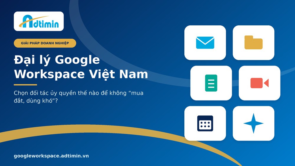 Đại l&yacute; Google Workspace Việt Nam: Chọn đối t&aacute;c thế n&agrave;o để kh&ocirc;ng &ldquo;mua đắt, d&ugrave;ng kh&oacute;&rdquo;? - Ảnh 1.