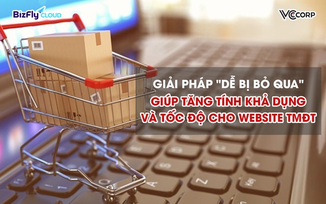 Giải pháp dễ bị bỏ qua giúp tăng tính khả dụng và tốc độ cho website TMĐT - Ảnh 1.