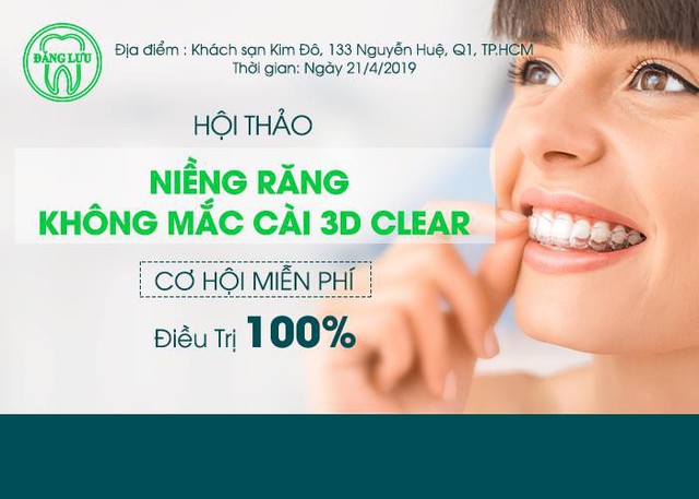 Hội thảo niềng răng không mắc cài 3D Clear - Ảnh 1.