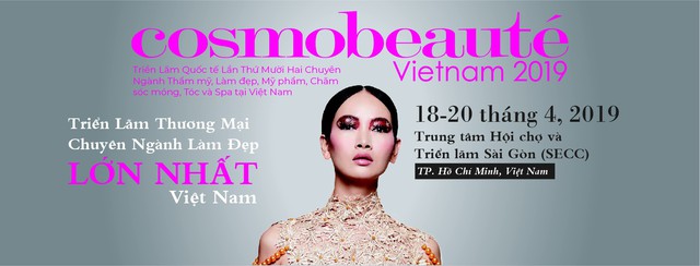 Bạn ơi, hãy sẵn sàng khuấy đảo Cosmobeauté Vietnam 2019 - Ảnh 1.