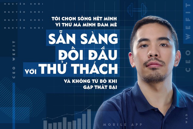 Nguyễn Khôi WeFit: Khởi nghiệp khi mới ra trường, tại sao không? - Ảnh 4.