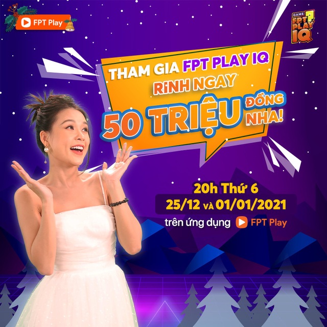 FPT Play IQ: Nâng giá trị giải thưởng lên tới 50 triệu vào ngày Giáng sinh và Tết Dương lịch - Ảnh 1.