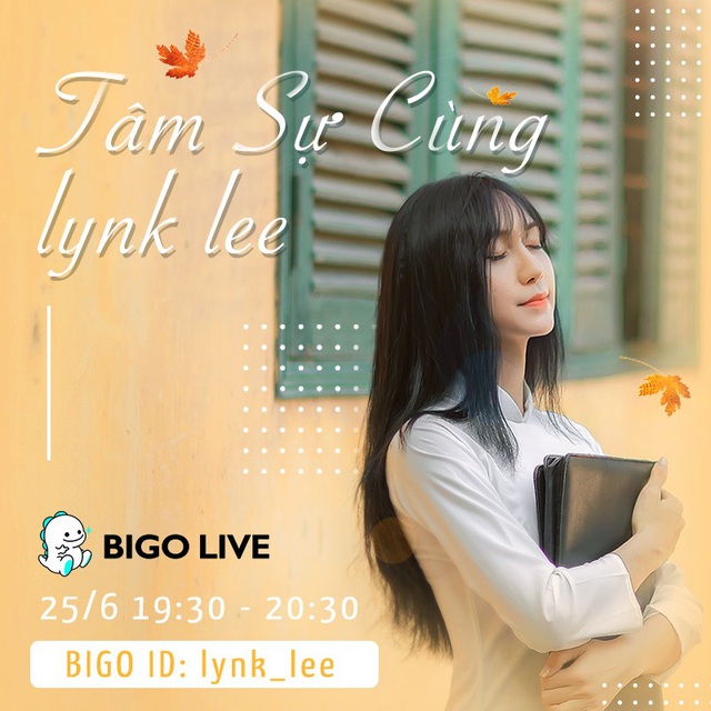 Lynk Lee - Bigo Live: Duyên kỳ ngộ - Đêm tâm tình 25/6/2020 - Ảnh 2.