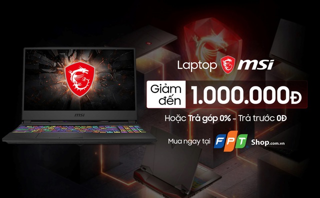 Mua laptop MSI, FPT Shop giảm đến 1 triệu đồng - Ảnh 1.
