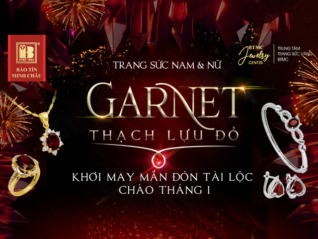 Khơi may mắn đón tài lộc cùng đá Garnet thạch lựu ngọc - Ảnh 3.