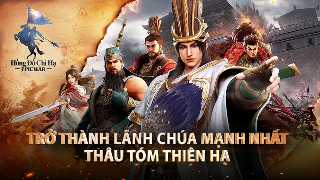 Hồng Đồ Chi Hạ - Epic War ra mắt thị trường Việt, cùng bạn tranh bá xưng vương! - Ảnh 1.