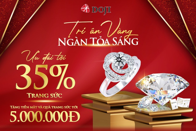 Siêu ưu đãi tới 35% từ DOJI - Thương hiệu trang sức dẫn đầu thị trường Việt Nam - Ảnh 1.