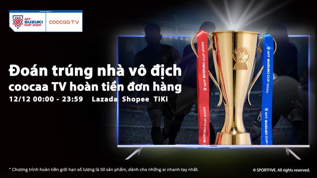 Coocaa TV – đồng hành trên con đường chinh phục ngôi vô địch AFF Suzuki Cup 2020 - Ảnh 2.
