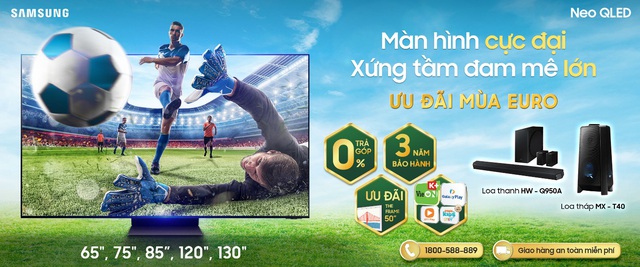 Thời điểm vàng lên đời TV Samsung: Ưu đãi khủng mùa Euro 2021 - Ảnh 1.
