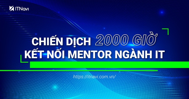 “Chiến dịch 2000h kết nối mentor ngành IT” thu hút hơn 3000 người đăng ký sau 3 tuần phát động - Ảnh 1.