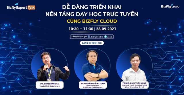 [Talk] Triển khai nền tảng Dạy học trực tuyến chỉ sau vài click - chia sẻ từ đại diện Đại học Mở và Bizfly Cloud - Ảnh 2.