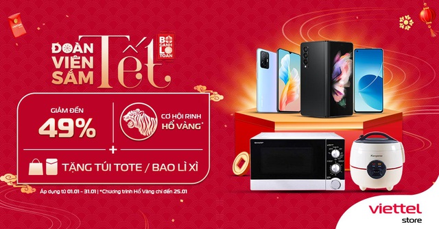 &ldquo;Bỏ g&aacute;nh lo toan - Đo&agrave;n vi&ecirc;n sắm Tết&rdquo;: Cơ hội tr&uacute;ng Hổ V&agrave;ng c&ugrave;ng Viettel Store - Ảnh 1.