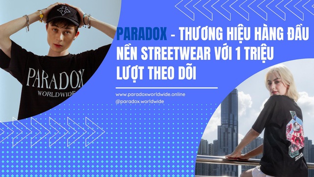 PARADOX - Thương hiệu hàng đầu nền streetwear với 1 triệu lượt theo dõi - Ảnh 1.