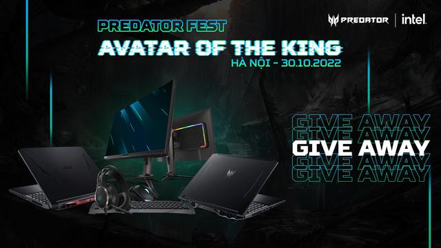 Predator Fest - Avatar of The King: Đại tiệc c&ocirc;ng nghệ ho&agrave;nh tr&aacute;ng năm 2022 - Ảnh 6.