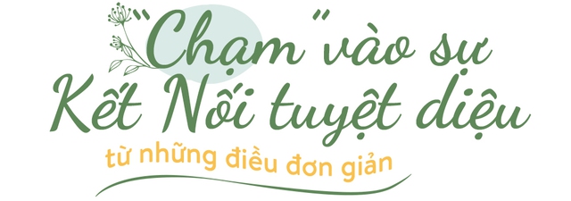 Giá trị của sự kết nối: Vì chúng ta chẳng thể đơn độc giữa cuộc sống này - Ảnh 6.