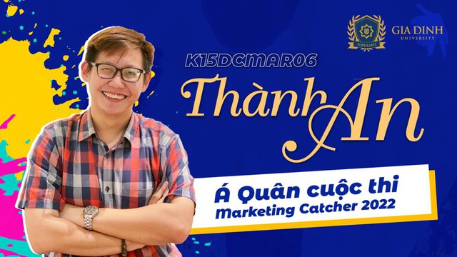 H&agrave;nh tr&igrave;nh đến với ng&ocirc;i vị &Aacute; Qu&acirc;n Cuộc thi Marketing Catcher 2022 của sinh vi&ecirc;n Đại học Gia Định - Ảnh 1.