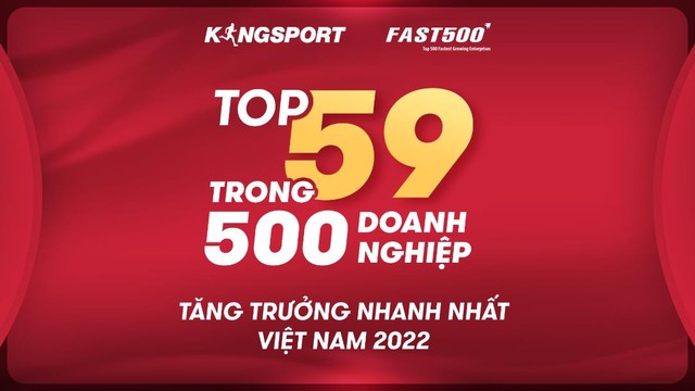 Kingsport is proud to be in the Top 59 of the 500 fastest growing enterprises in Vietnam 2022 - FAST500 - Photo 1.