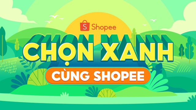 Chọn Xanh Cùng Shopee hỗ trợ các doanh nghiệp xanh và khuyến khích lối sống bền vững - Ảnh 1.