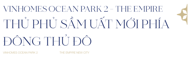 Vinhomes Ocean Park 2 -  The Empire “new city” mới sầm uất phía Đông Thủ đô - Ảnh 10.