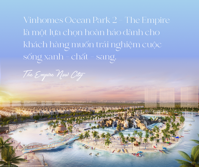 Vinhomes Ocean Park 2 -  The Empire “new city” mới sầm uất phía Đông Thủ đô - Ảnh 12.