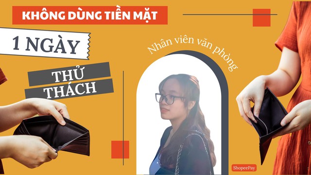 Thử th&aacute;ch một ng&agrave;y kh&ocirc;ng mang tiền mặt c&ugrave;ng d&acirc;n văn ph&ograve;ng trẻ - Ảnh 1.