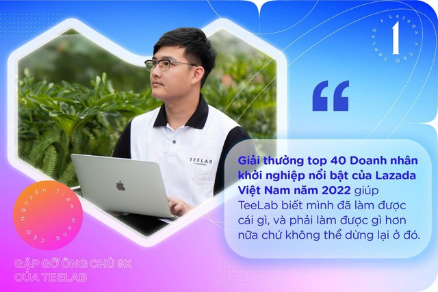 Gặp gỡ CEO TeeLab: Từ tập tành kinh doanh với thương mại điện tử đến chủ thương hiệu streetwear được giới trẻ yêu thích - Ảnh 2.