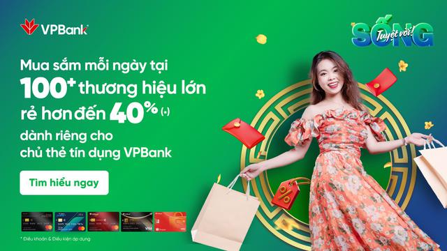 Đại tiệc ưu đ&atilde;i cực lớn m&ugrave;a lễ hội từ VPBank - Ảnh 1.