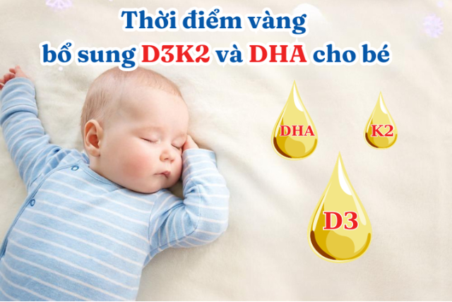 Thời điểm vàng bổ sung D3K2 và DHA cho trẻ là khi nào? - Ảnh 1.