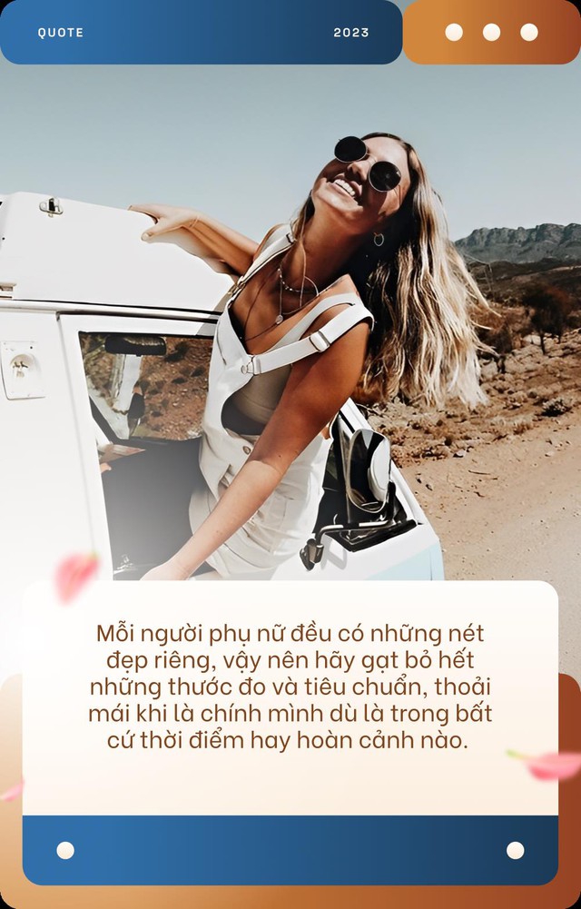 Mỗi người phụ nữ l&agrave; một bản thể đẹp nhất của ri&ecirc;ng m&igrave;nh! - Ảnh 1.