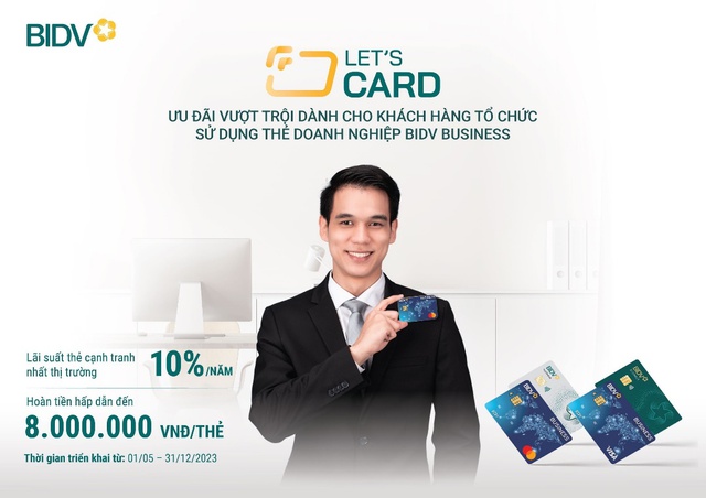 Let’s Card - Bùng nổ ưu đãi từ thẻ doanh nghiệp BIDV - Ảnh 1.