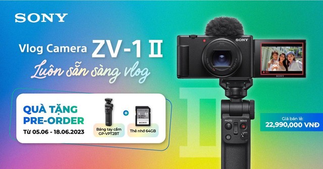 Sony ZV-1 và ZV-1 II, bộ đôi máy ảnh hàng đầu dành cho Vlogger và nhà sáng tạo nội dung - Ảnh 9.