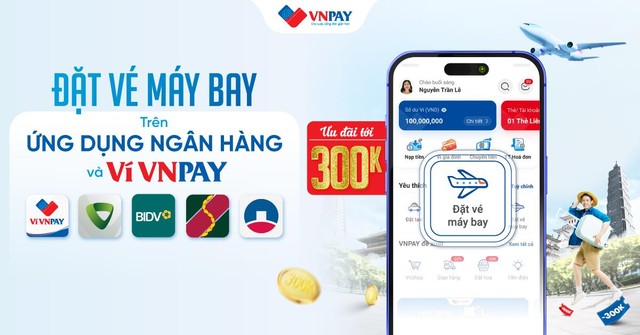 Cận kề nghỉ lễ 2/9, dân tình “mách” nhau đặt vé máy bay trên ứng dụng ngân hàng và ví VNPAY giảm tới 300.000 đồng - Ảnh 2.