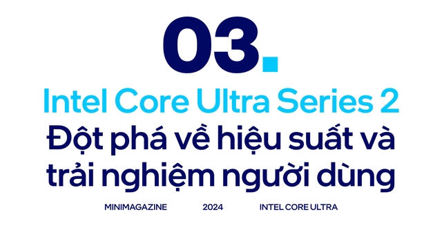 Hành trình chuyển mình ngoạn mục của vi xử lý Intel: Mạnh mẽ hơn, pin “khủng” hơn, mát mẻ hơn - Ảnh 6.