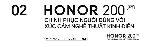 HONOR 200 5G mang đến xúc cảm nghệ thuật đầy khác biệt giữa muôn vàn mẫu smartphone có cấu hình camera khủng - Ảnh 3.