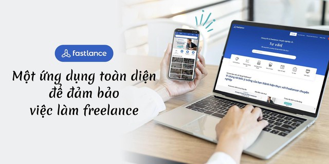 Fastlance - Mở rộng cơ hội việc làm cho Freelancer chuyên nghiệp - Ảnh 1.