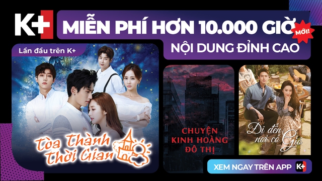 Dàn nam thần châu Á đổ bộ kho phim miễn phí trên K+ - Ảnh 1.