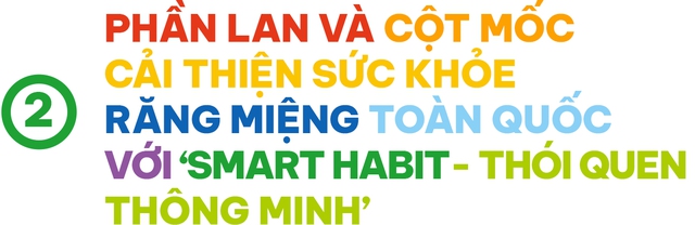 Câu chuyện ‘Smart Habit – Thói quen thông minh’ tại Việt Nam: Hướng đến thế hệ tương lai không sâu răng từ những thói quen hàng ngày - Ảnh 3.