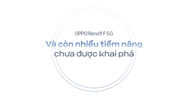 Trở thành phù thủy chỉnh ảnh với công nghệ AI trên OPPO Reno11 F 5G - Ảnh 20.