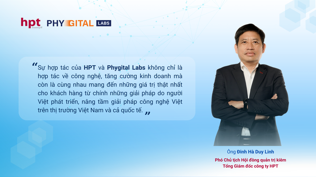 HPT và Phygital Labs: Hợp tác phát triển ứng dụng công nghệ vật lý số - Ảnh 1.