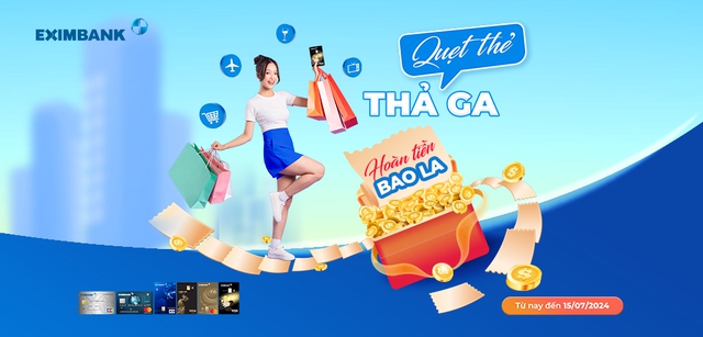 “Quẹt thẻ thả ga, hoàn tiền bao la” cùng thẻ tín dụng Eximbank- Ảnh 1. “Quẹt thẻ thả ga, hoàn tiền bao la” cùng thẻ tín dụng Eximbank- Ảnh 1.