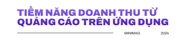 Toàn cảnh thị trường ứng dụng Việt Nam: Cơ hội và thách thức tăng doanh thu từ quảng cáo - Ảnh 1.