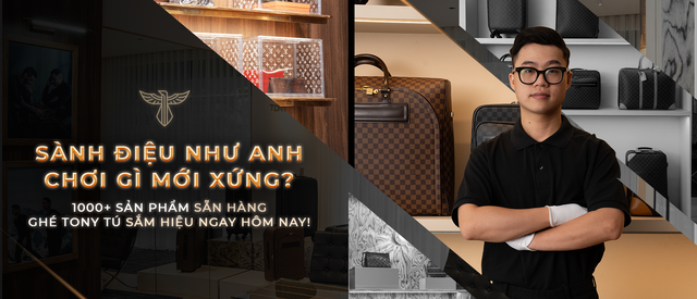 Tony Tú Authentic: Thay đổi thói quen mua hàng hiệu xa xỉ tại Việt Nam - Ảnh 2.