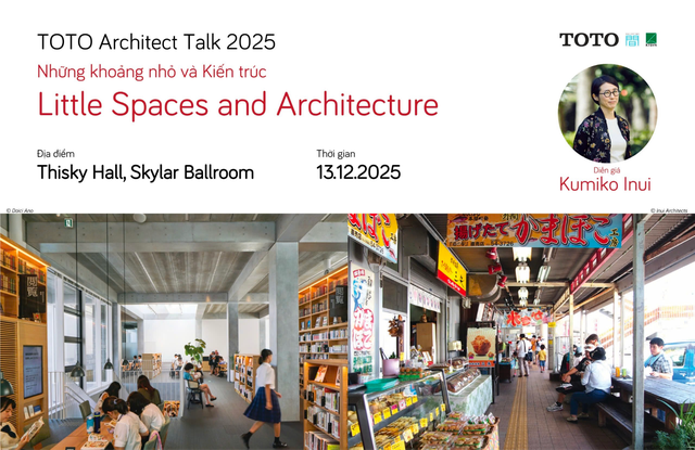 TOTO Architect Talk 2025 và triết lý kiến trúc Nhật của KTS Kumiko Inui- Ảnh 4.
