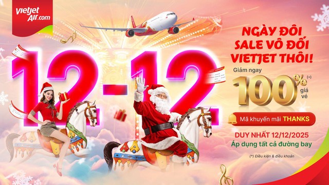 Siêu ngày đôi 12/12, săn vé siêu khuyến mãi giảm giá 100% cùng Vietjet - Ảnh 1.