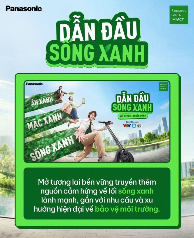 “Dẫn đầu sống xanh - mở tương lai bền vững” - Đâu là lý do để chiến dịch của Panasonic xứng đáng được ủng hộ và lan rộng? - Ảnh 1.