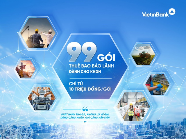 Combo siêu ưu đãi cho doanh nghiệp với 99 gói Thuê bao bảo lãnh từ VietinBank - Ảnh 1.