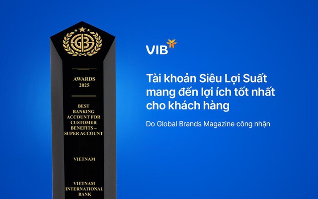 Tài khoản Siêu Lợi Suất của VIB được vinh danh là Tài khoản mang đến lợi ích tốt nhất cho khách hàng năm 2025 - Ảnh 1.