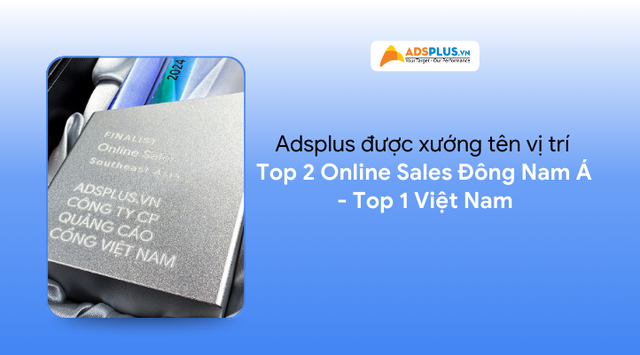 Adsplus lọt Top 2 hạng mục lớn tại Google Agency Excellence Awards Đông Nam Á- Ảnh 2.