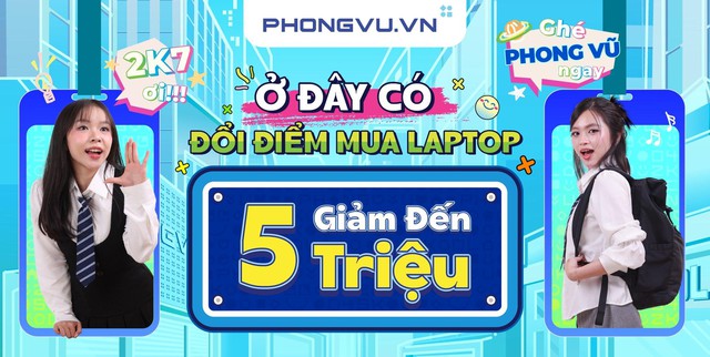 Phong Vũ tặng đến 5 triệu khi mua laptop cho tân sinh viên mùa tựu trường 2025- Ảnh 1.